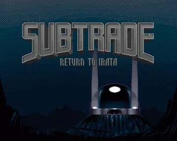 Subtrade - Return to Irata screen shot title